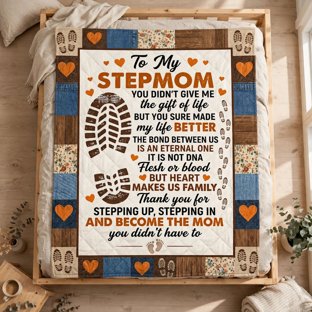 To My Stepmom Quilt Blanket - Stepping Up Stepping In Appreciation Keepsake Gift