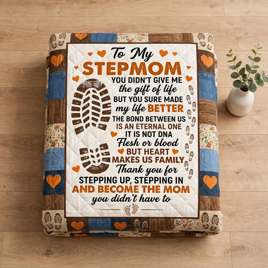 To My Stepmom Quilt Blanket - Stepping Up Stepping In Appreciation Keepsake Gift